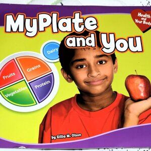 MyPlate and You (Health and Your Body) Paperback – August 1, 2011